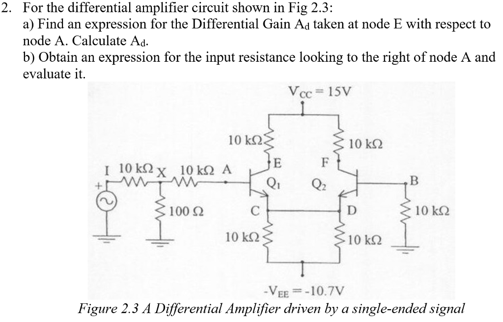 Solved 2. For the differential amplifier circuit shown in