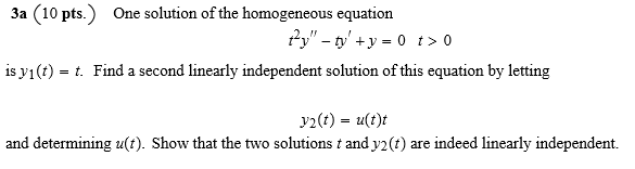 Solved One solution of the homogeneous equation t2y