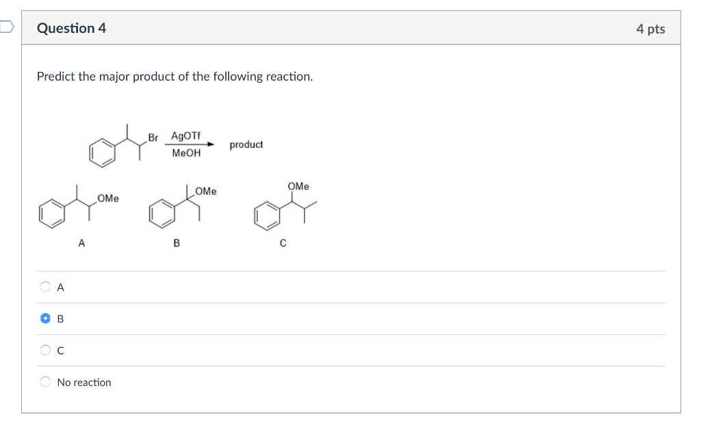 Solved Question 4 4 pts Predict the major product of the | Chegg.com