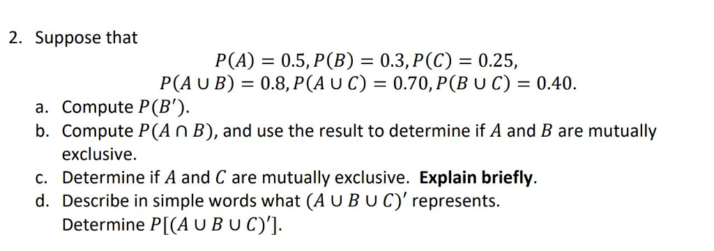 Solved Suppose that P A 0.5 P B 0.3 P C 0.25 Chegg