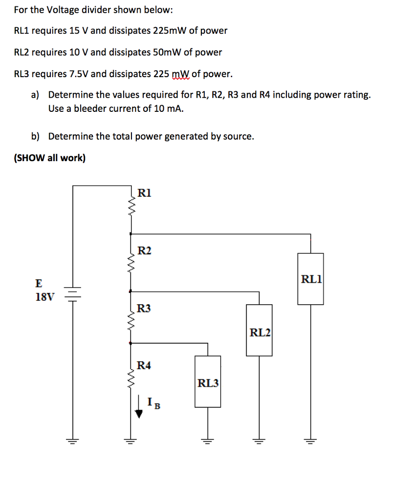 Solved For the Voltage divider shown below: RL1 requires 15 | Chegg.com