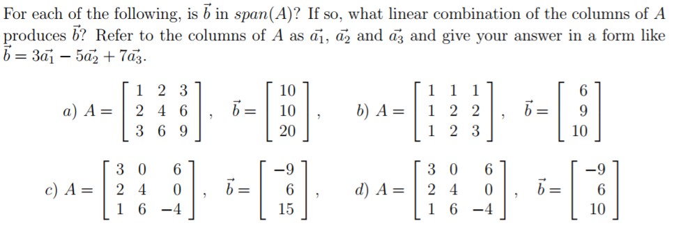 Solved For each of the following, is b in span(A)? If so, | Chegg.com