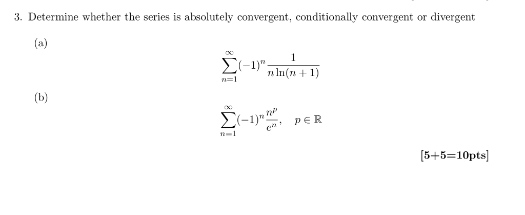 Solved 3. Determine whether the series is absolutely | Chegg.com