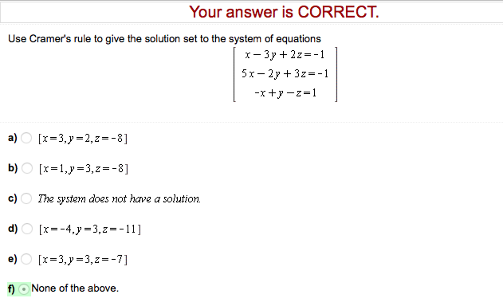 Solved Use Cramer's rule to give the solution set to the