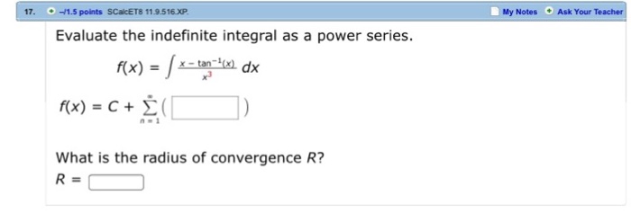 Solved Evaluate the indefinite integral as a power series. | Chegg.com
