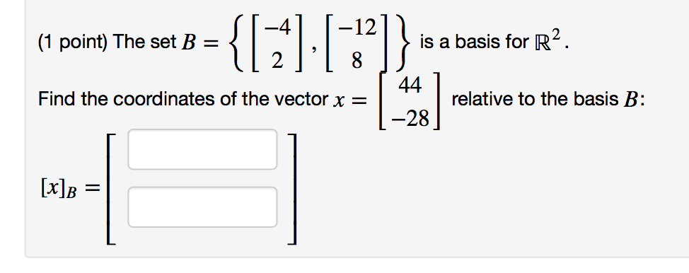 Solved Find the coordinates of the vector x relative to the | Chegg.com