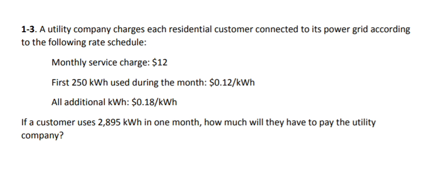 Solved 1-3. A utility company charges each residential | Chegg.com