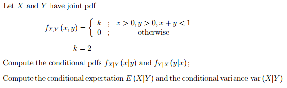 Let X and Y have joint pdf Compute the conditional | Chegg.com