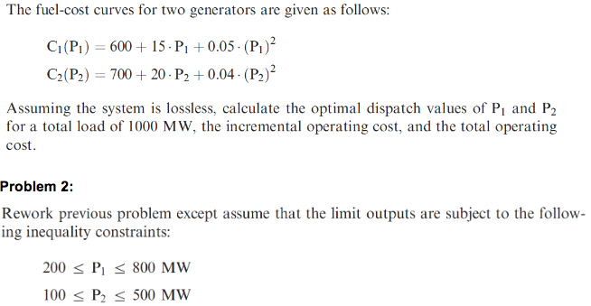 Solved The fuel-cost curves for two generators are given as | Chegg.com