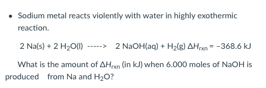 Solved Sodium metal reacts violently with water in highly | Chegg.com