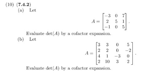 Solved Let Evaluate det(A) by a cofactor expansion. Let | Chegg.com