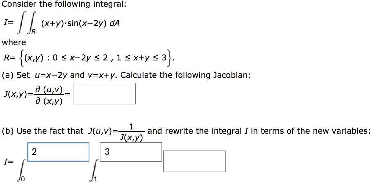 Solved Consider the following integral: I = integral | Chegg.com