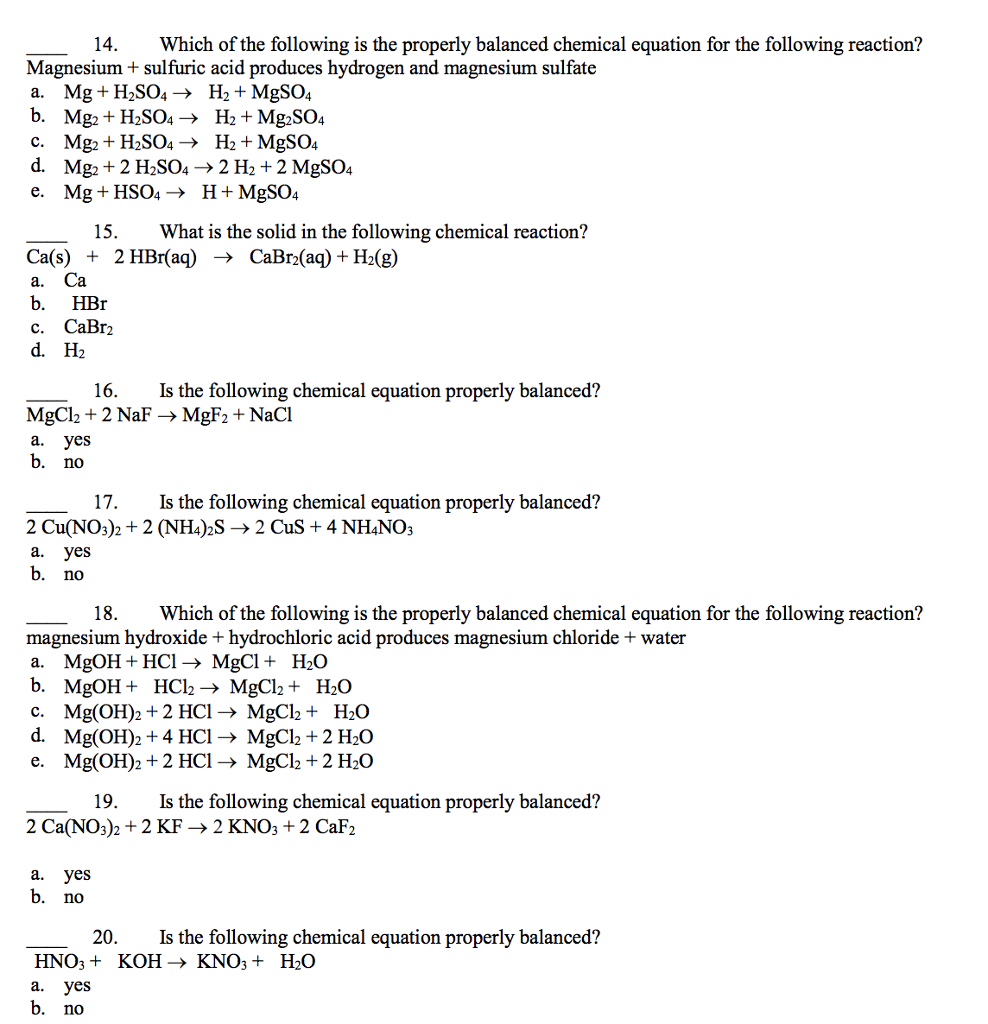 Solved 14.Which of the following is the properly balanced