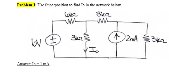 Solved Problem 1: Use Superposition to find Io in the | Chegg.com
