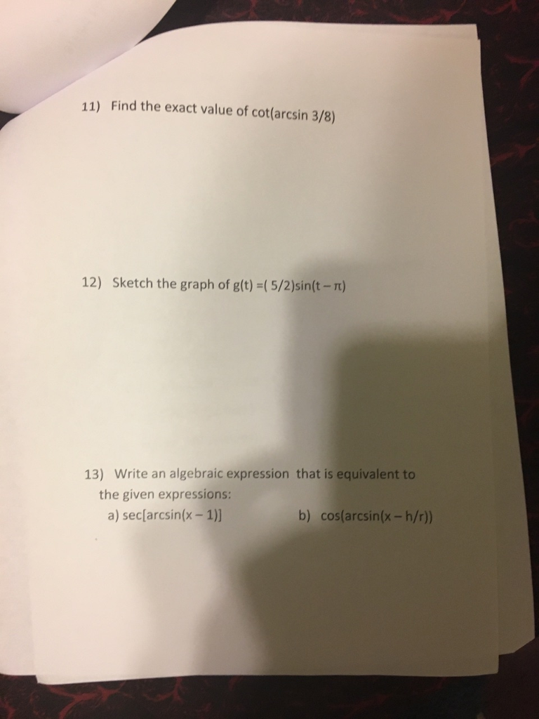 Solved Find The Exact Value Of Cot arcsin 3 8 Sketch The Chegg