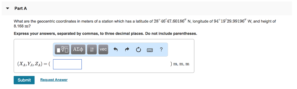 Solved Part A What are the geocentric coordinates in meters | Chegg.com