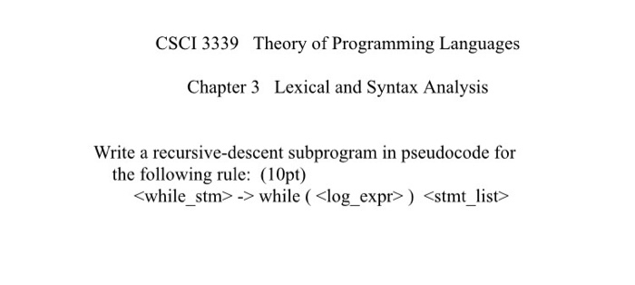 Solved CSCI 3339 Theory Of Programming Languages Chapter 3 | Chegg.com