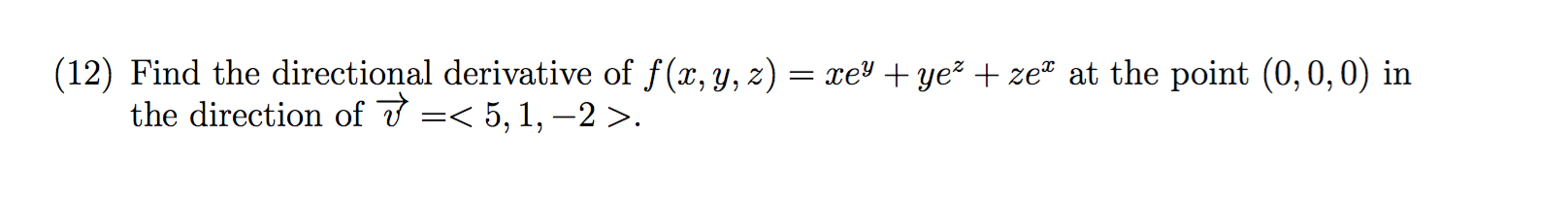 Solved Find The Directional Derivative Of F X Y Z Xe Y