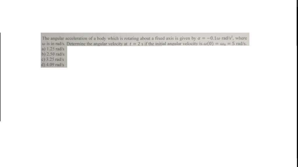 Solved The angular acceleration of a body which is rotating | Chegg.com