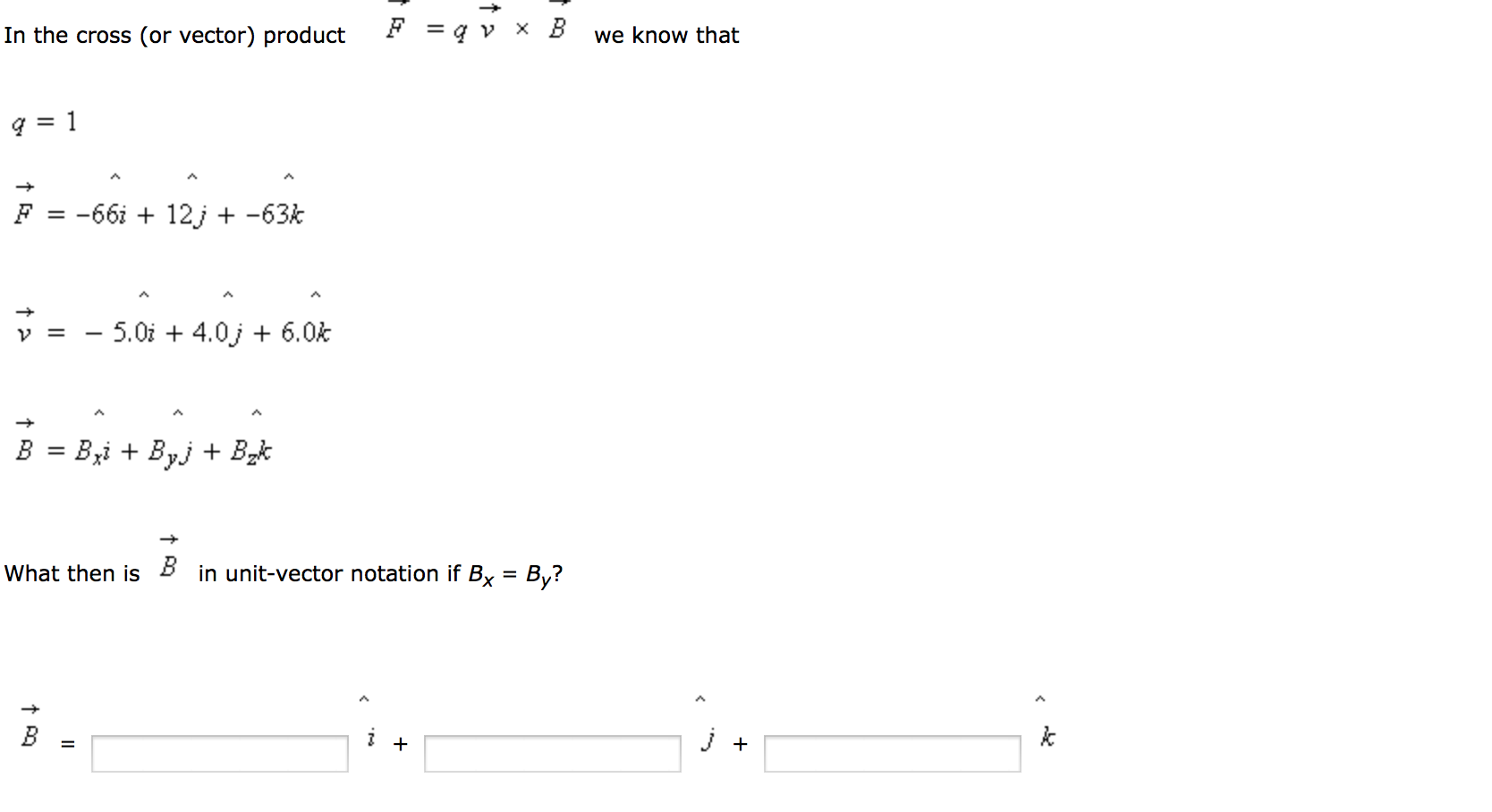Solved In the cross (or vector) product vector F = q vector | Chegg.com