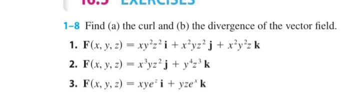 Solved Find The Curl And The Divergence Of The Vector