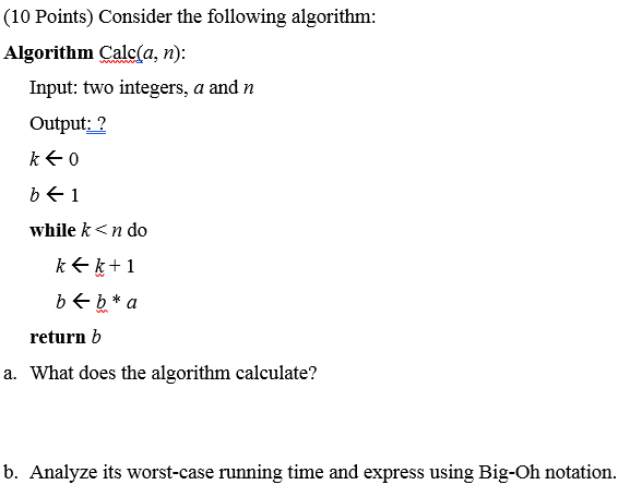 Solved Consider The Following Algorithm: Algorithm Calc(a, | Chegg.com