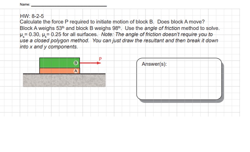 Solved Name: HW: 8-2-5 Calculate the force P required to | Chegg.com