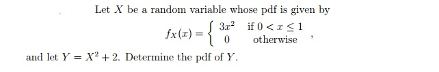 Solved Let X be a random variable whose pdf is given by 0 | Chegg.com