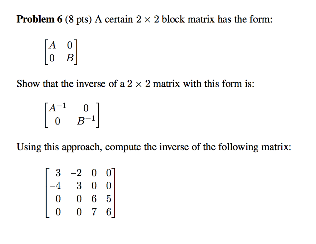 Solved A certain 2x2 block matrix has the form:[A O O B] | Chegg.com