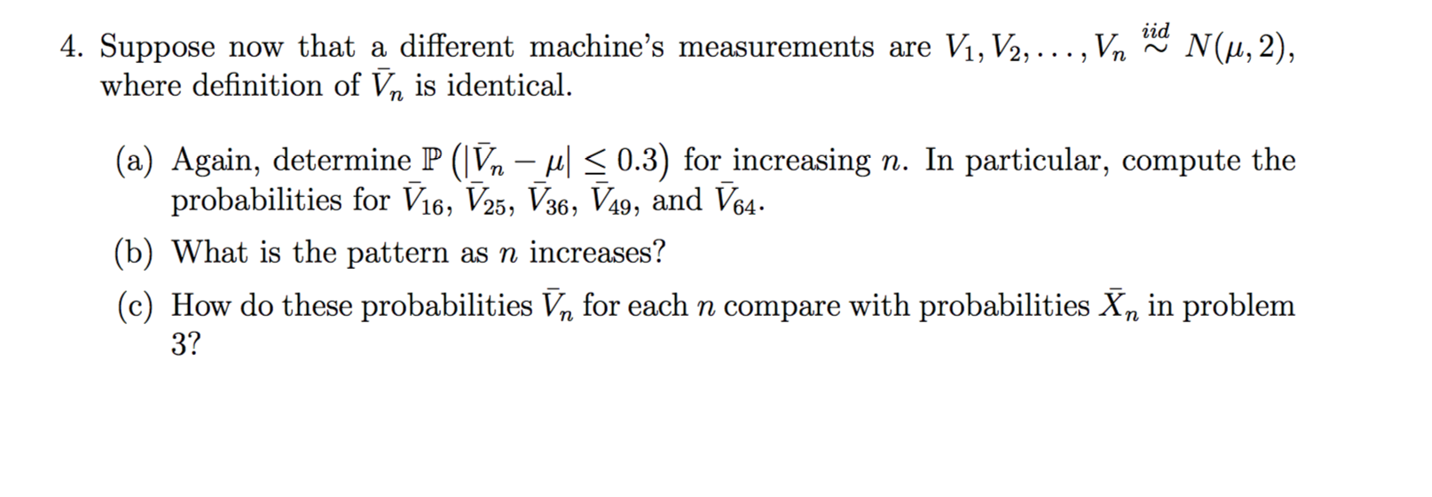 Solved Suppose Now That A Different Machine's Measurements 