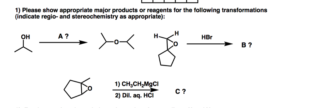 Solved 1) Please show appropriate major products or reagents | Chegg.com