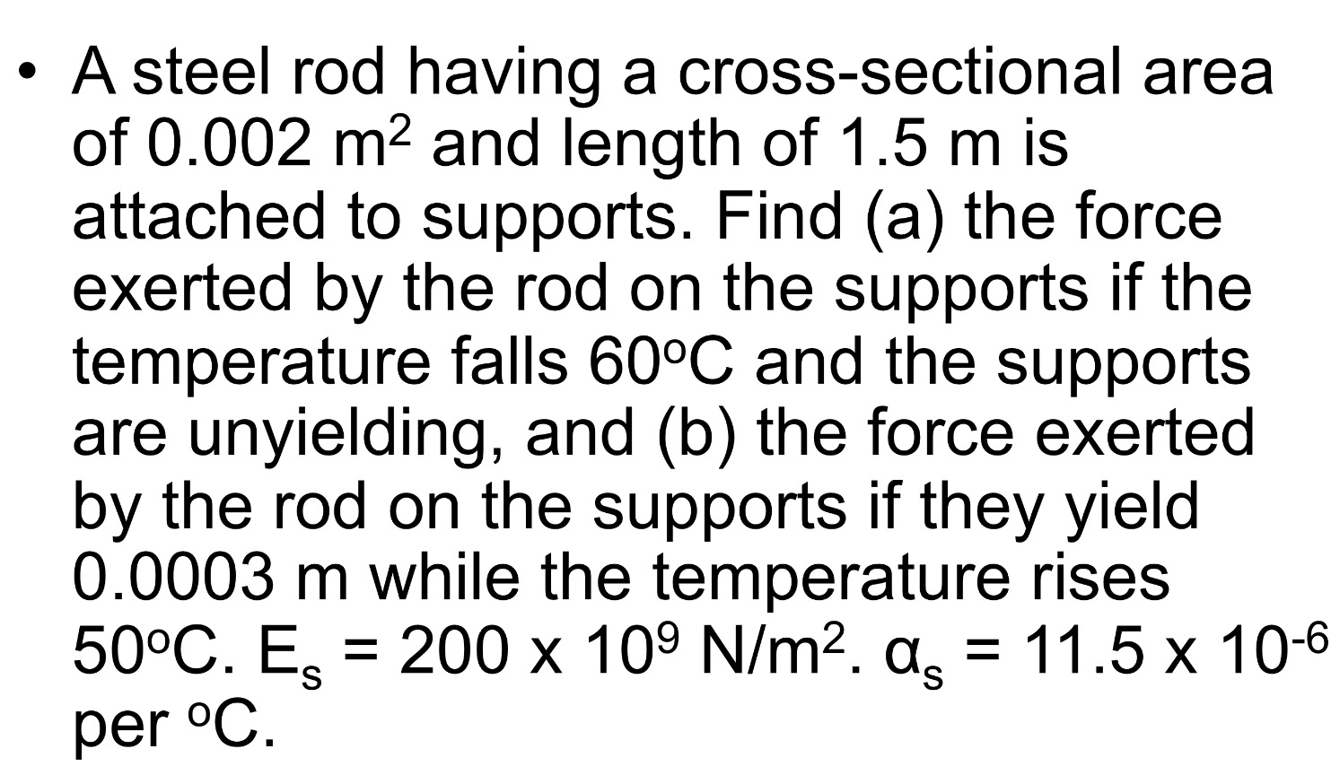 Solved A steel rod having a crosssectional area of 0.002 m2