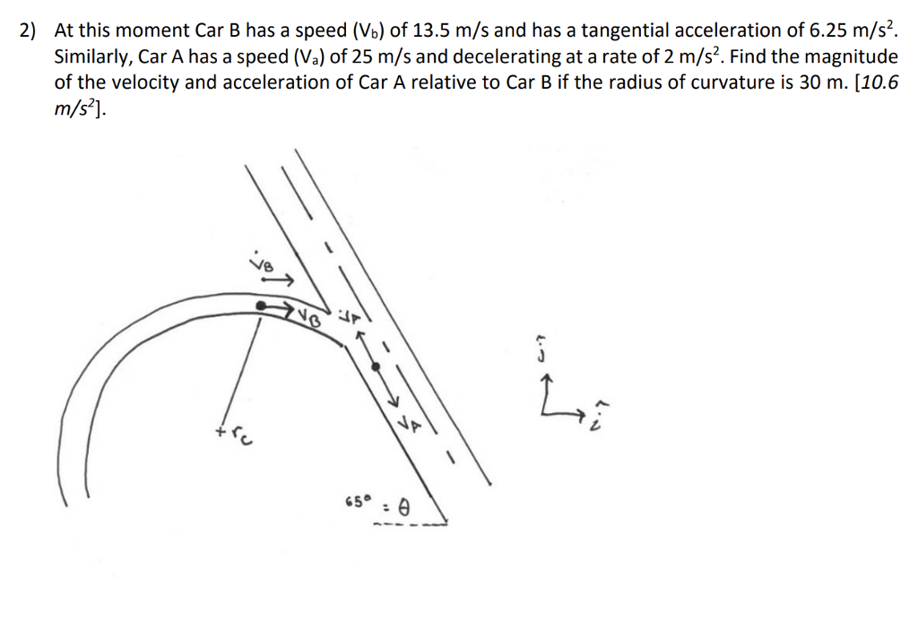 Solved 2) At this moment Car B has a speed (Vo) of 13.5 m/s