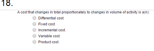 Cost Changes In Proportion To Changes In Volume Of Activity www.chegg.com