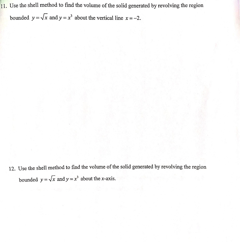 Solved 11. Use the shell method to find the volume of the | Chegg.com