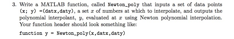 Write a MATLAB function, called Newton-poly that | Chegg.com