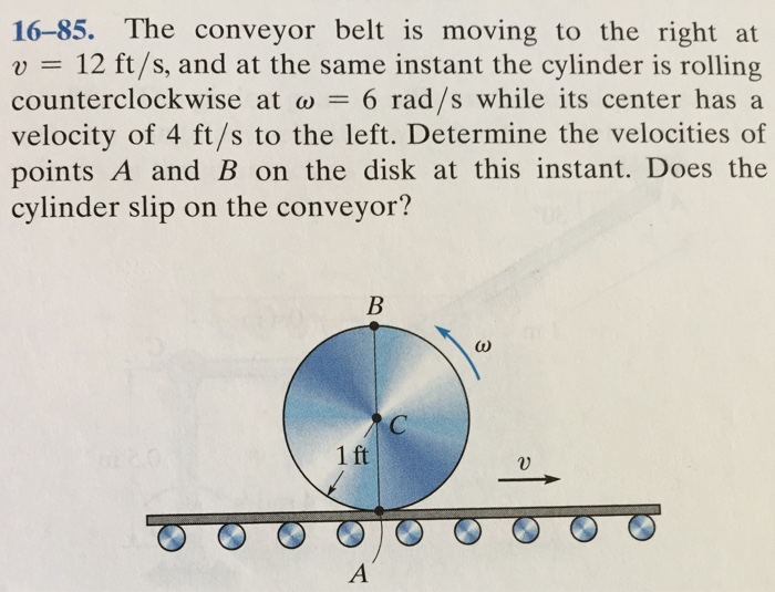 Solved The conveyor belt is moving to the right at v = 12