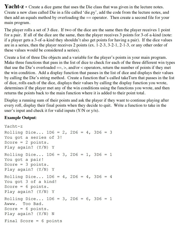 Solved Yacht-z - Create a dice game that uses the Die class | Chegg.com