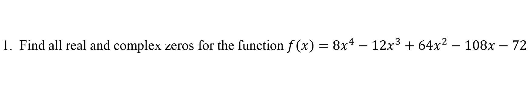 Solved find all real and complex zeros for the function f x chegg