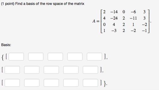 Solved Find the basis of the row space of the matrix Chegg