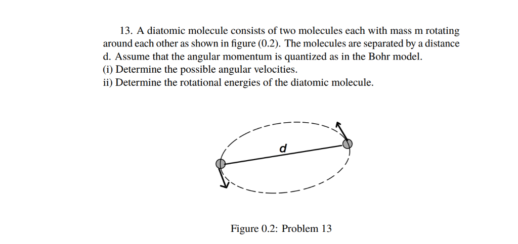Solved 13. A diatomic molecule consists of two molecules | Chegg.com