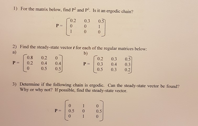 Solved 1) For the matrix below, find P2 and P3. Is it an | Chegg.com