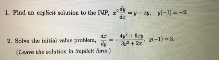 Solved Find an explicit solution to the IVP, x^2 dy/dx = y - | Chegg.com