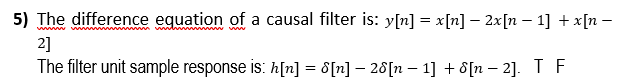 Solved 5) The difference equation of a causal filter is: | Chegg.com