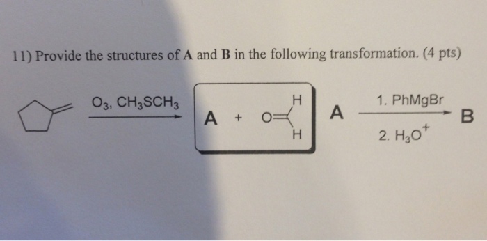 Solved 11) Provide the structures of A and B in the | Chegg.com