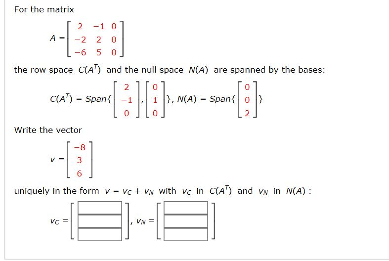 Solved For the matrix A the row space C AT and the null