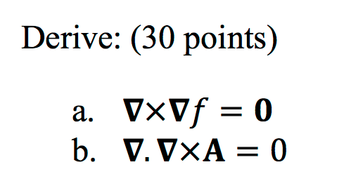 Nabal Function Math Solved Derive: a. nabla times nabla f = 0 b. nabla. nabla | Chegg.com