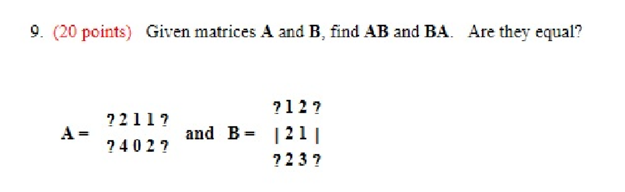 Solved Given Matrices A And B, Find AB And BA. Are They | Chegg.com