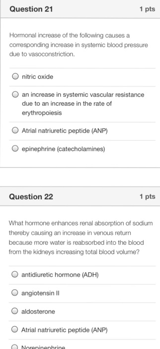 Solved Question 21 1 pts Hormonal increase of the following | Chegg.com