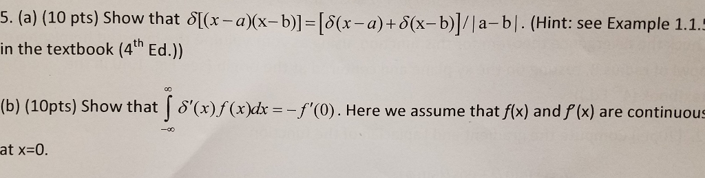 Solved Show That Delta[(x - A)(x-b)] = [delta(x - A) + | Chegg.com